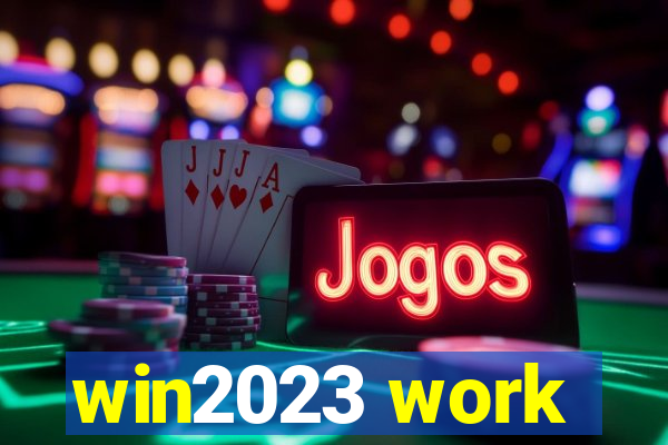 win2023 work